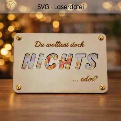 Du wolltest doch NICHTS … oder?